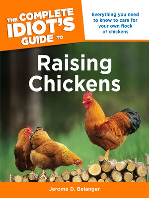 cover image of The Complete Idiot's Guide to Raising Chickens